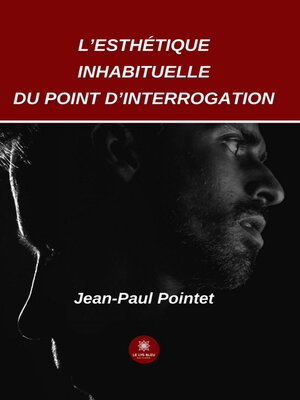 cover image of L'esthétique inhabituelle du point d'interrogation